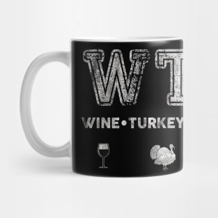 WTF Wine Turkey Family Funny Mug